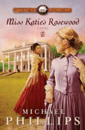 Miss Katie's Rosewood - Phillips, Michael