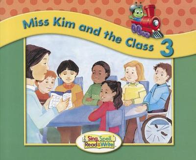 Miss Kim and the Class 3 (Sing, Spell, Read & Write) - Dickson, Sue