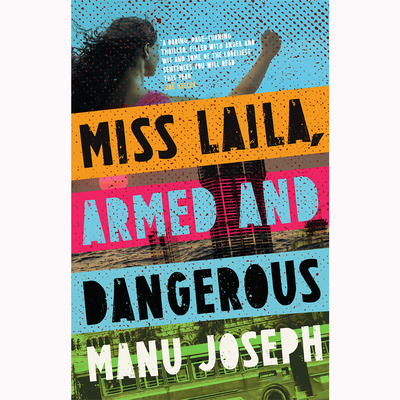 Miss Laila, Armed and Dangerous - Joseph, Manu