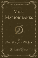 Miss. Marjoribanks, Vol. 2 of 3 (Classic Reprint)