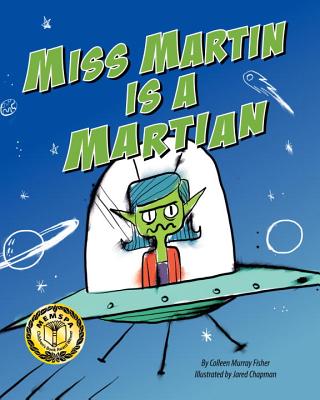 Miss Martin Is a Martian - Fisher, Colleen Murray