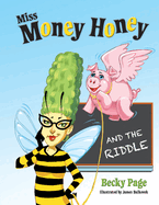 Miss Money Honey and the Riddle