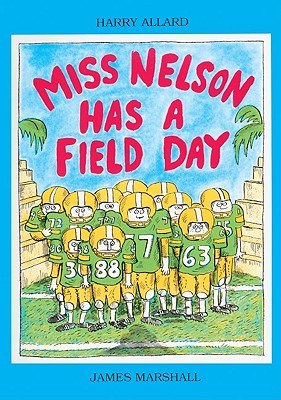 Miss Nelson Has a Field Day - Allard, Harry, and Marshall, James