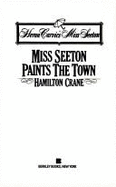 Miss Seeton Paints the Town - Crane, Hamilton
