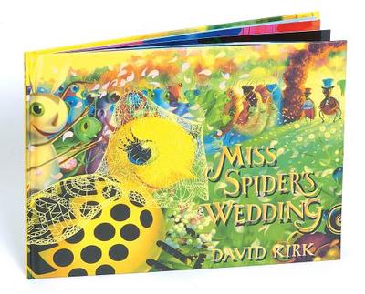 Miss Spider's Wedding - Kirk, David, and White, Antoinette (Editor)