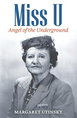 Miss U: Angel of the Underground - Utinsky, Margaret