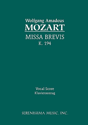 Missa Brevis, K.194: Vocal score - Mozart, Wolfgang Amadeus, and Trexler, Georg, and Torvik, Karel (Editor)