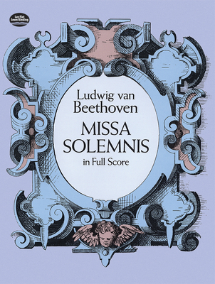 Missa Solemnis in Full Score - Beethoven, Ludwig Van