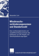 Missbrauchsverhinderungsnormen Und Standortwahl: Eine Rechtsvergleichende Und Modelltheoretische Analyse Des Einflusses Von Cfc-Regeln Und Unterkapitalisierungsregeln