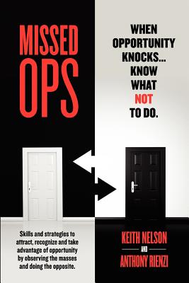 Missed Ops: When Opportunity Knocks... Know What Not to Do - Nelson, Keith, FSA, and Rienzi, Anthony