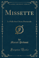 Missette: La Paille Dans L'Acier; Provinciale (Classic Reprint)