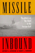 Missile Inbound: The Attack on the Stark in the Persian Gulf