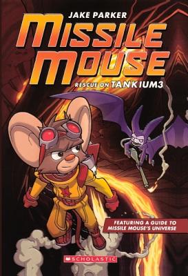 Missile Mouse 2: Rescue on Tankium3 - Parker, Jake