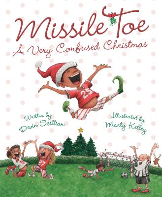 Missile Toe: A Very Confused Christmas - Scillian, Devin