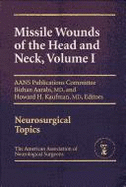 Missile Wounds of the Head and Neck, Volume I