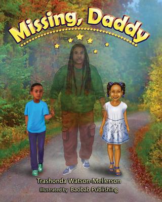 Missing, Daddy - Watson-Mellerson, Trashonda