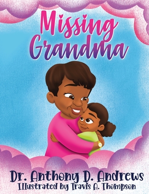 Missing Grandma - Andrews, Anthony, Dr.