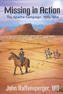 Missing in Action: The Apache Campaign, 1885-1886