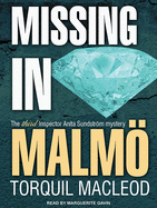 Missing in Malm: The Third Inspector Anita Sundstrom Mystery