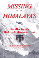 Missing in the Himalayas: An Mia Team's High-Risk Mission in Tibet