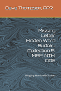 Missing Letter Hidden Word Sudoku Collection 5: MAP, NTH, ODE: Mingling Words with Sudoku