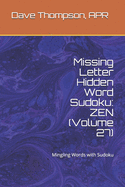 Missing Letter Hidden Word Sudoku: ZEN (Volume 27): Mingling Words with Sudoku