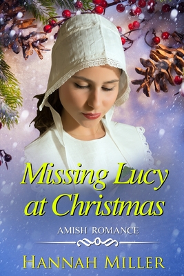 Missing Lucy at Christmas - Miller, Hannah