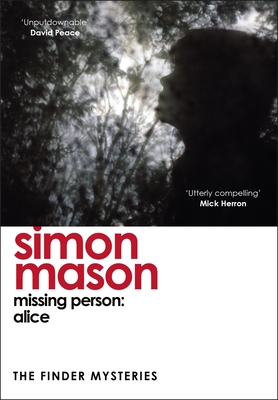 Missing Person: Alice (The Finder Mysteries) - Mason, Simon