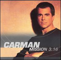 Mission 3:16 - Carman