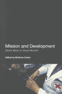 Mission and Development: God's Work or Good Works?