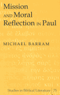 Mission and Moral Reflection in Paul