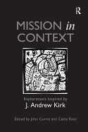 Mission in Context: Explorations Inspired by J. Andrew Kirk
