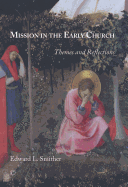 Mission in the Early Church: Themes and Reflections