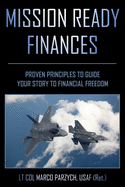 Mission Ready Finances: Proven Principles to Guide Your Story to Financial Freedom