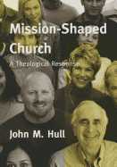 Mission-shaped Church: A Theological Response