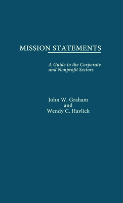 Mission Statements - Graham, John W, and Graham John, W, and Havlick, Wendy