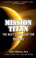 Mission Titan: The Next Giant Leap for Mankind