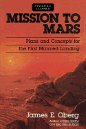Mission to Mars: Plans and Concepts for the First Manned Landing