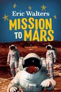 Mission to Mars: Teen Astronauts #3