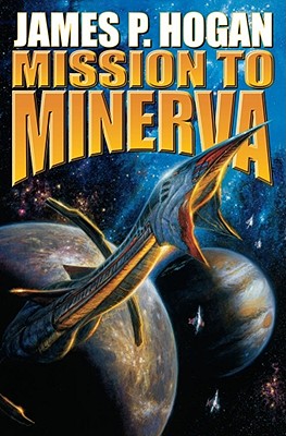 Mission to Minerva - Hogan, James Patrick