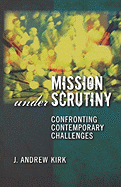 Mission Under Scrutiny: Confronting Contemporary Challenges