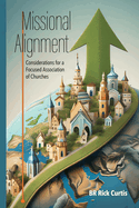 Missional Alignment: Considerations for an Engaged Association of Churches