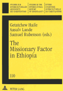 Missionary Factor in Ethiopia: Papers from a Symposium on the Impact of European Missions on Ethiopian Society, Lund University, August 1996