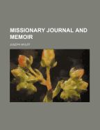 Missionary Journal and Memoir