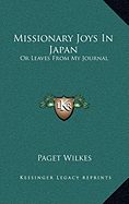 Missionary Joys In Japan: Or Leaves From My Journal