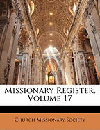 Missionary Register, Volume 17