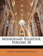 Missionary Register, Volume 30