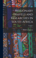 Missionary Travels and Researches in South Africa; Volume 2