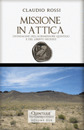 Missione in Attica: Un'indagine Dell'agrimensore Quintilio E del Liberto Hicesius