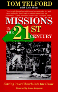Missions in the 21st Century: Getting Your Church Into the Game